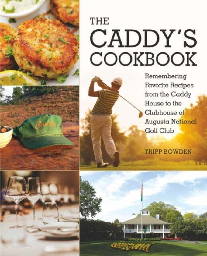 The Caddy's Cookbook av Tripp Bowden
