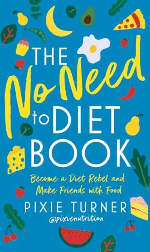 The No Need To Diet Book av Pixie Turner