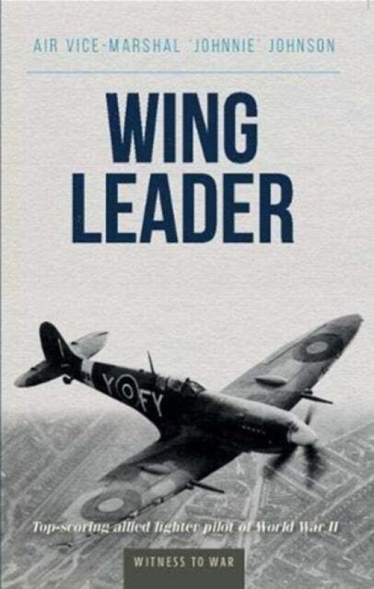 Wing Leader av Air Vice Marshall 'Jonnie' Johnson