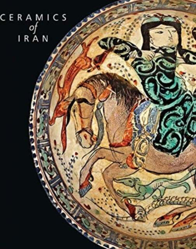 Ceramics of Iran av Oliver Watson