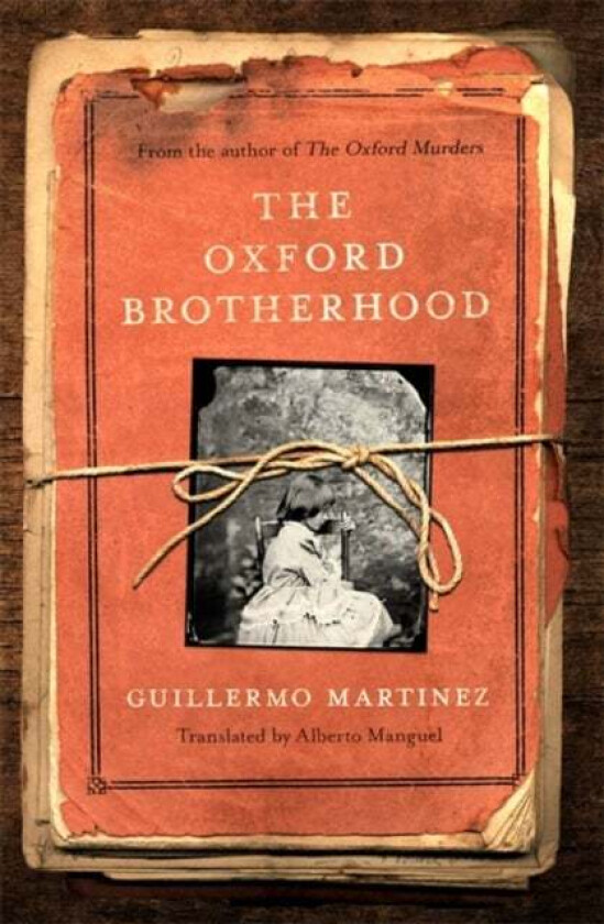 The Oxford Brotherhood av Guillermo Martinez