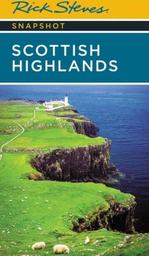 Rick Steves Snapshot Scottish Highlands (Third Edition) av Cameron Hewitt, Rick Steves