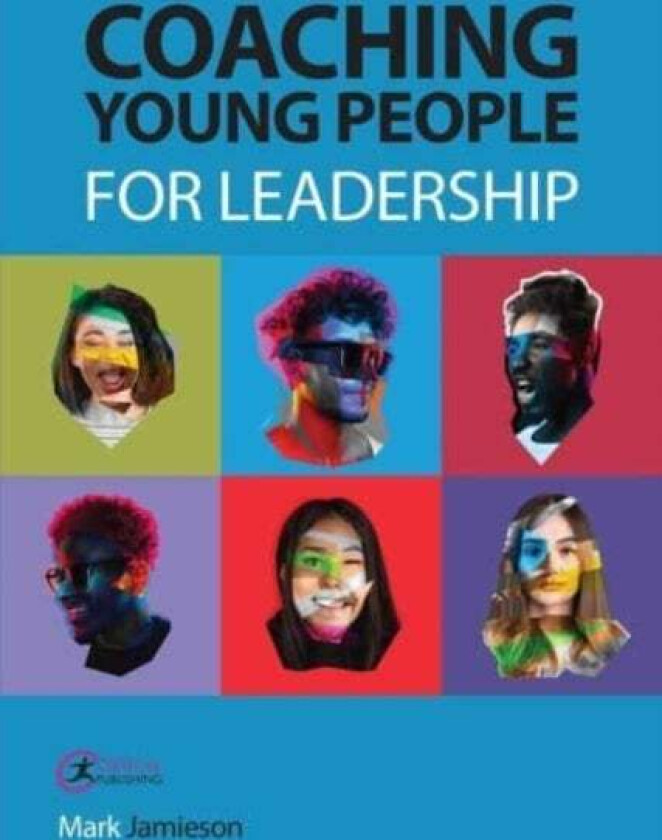 Coaching Young People for Leadership av Mark Jamieson