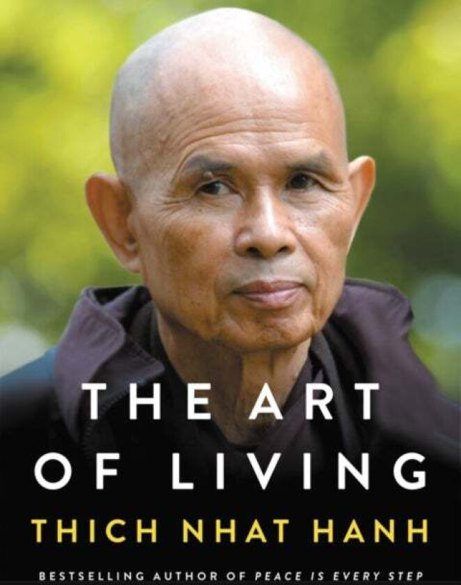 The Art of Living av Thich Nhat Hanh