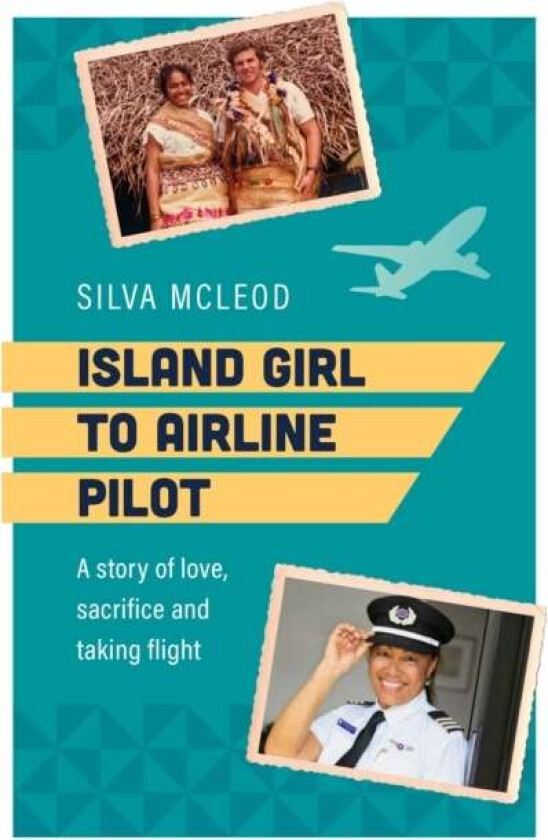 Island Girl to Airline Pilot av Silva Mcleod