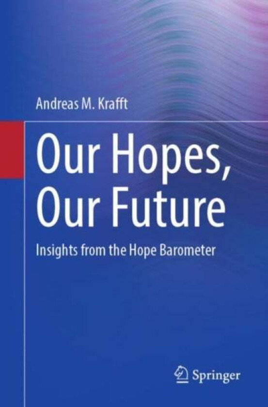 Our Hopes, Our Future av Andreas M. Krafft