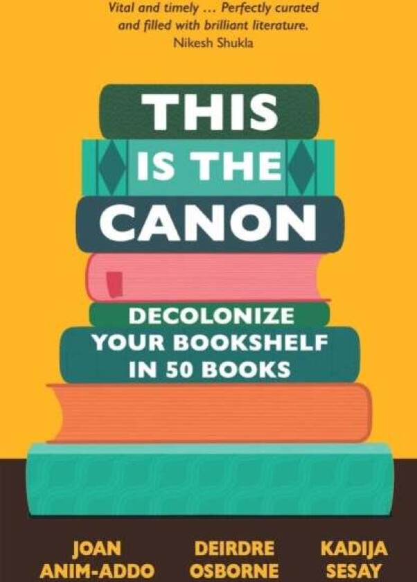 This is the Canon av Joan Anim-Addo, Deirdre Osborne, Kadija Sesay George
