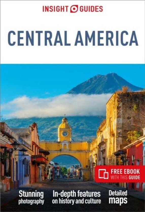 Insight Guides Central America: Travel Guide with Free eBook av Insight Guides