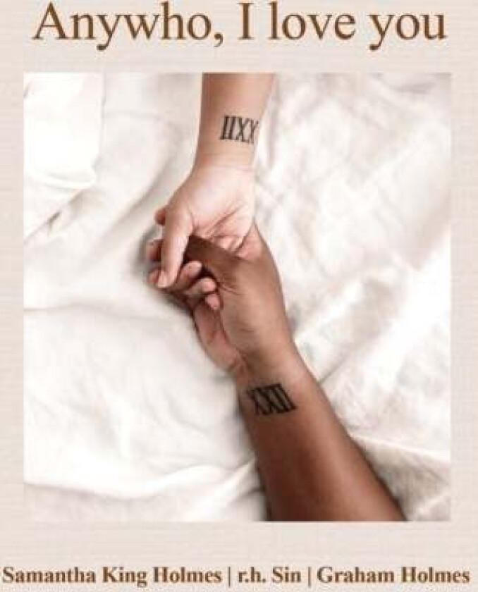 Anywho, I Love You av Samantha King Holmes, r.h. Sin, Graham Holmes