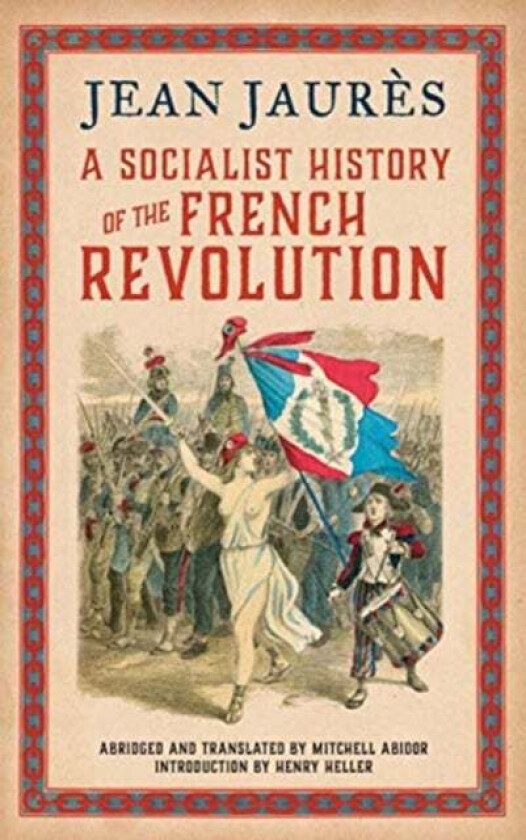 A Socialist History of the French Revolution av Jean Jaures
