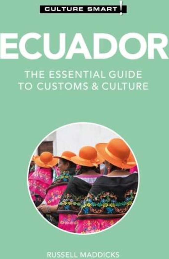Ecuador - Culture Smart! av Russell Maddicks