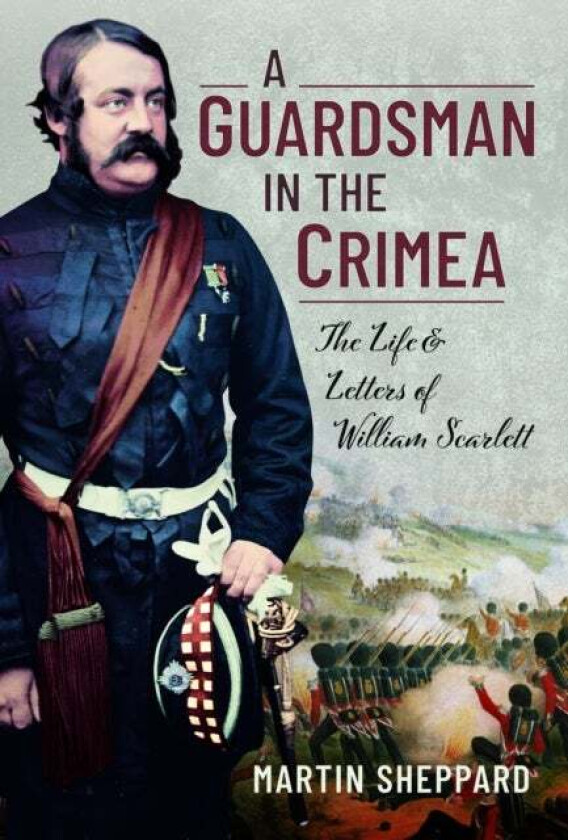 A Guardsman in the Crimea av Martin Sheppard
