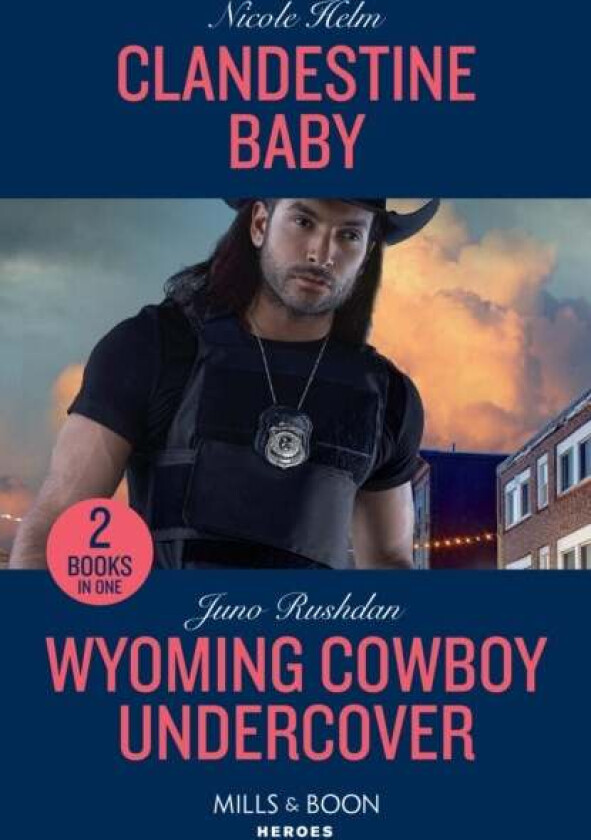 Clandestine Baby / Wyoming Cowboy Undercover av Nicole Helm, Juno Rushdan