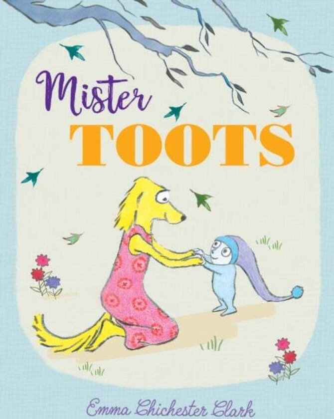 Mister Toots av Emma Chichester Clark