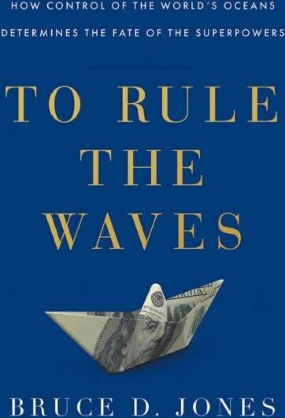 To Rule the Waves av Bruce Jones