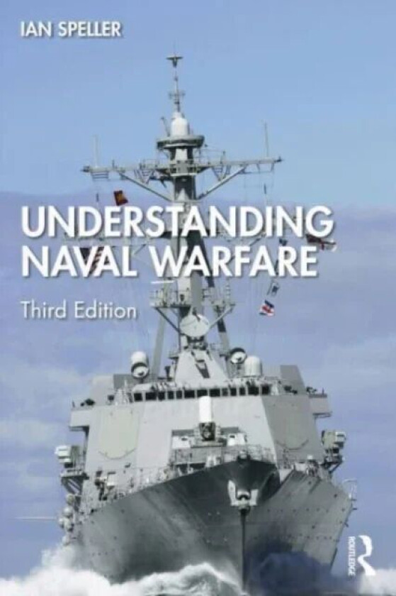 Understanding Naval Warfare av Ian (Maynooth University Ireland) Speller