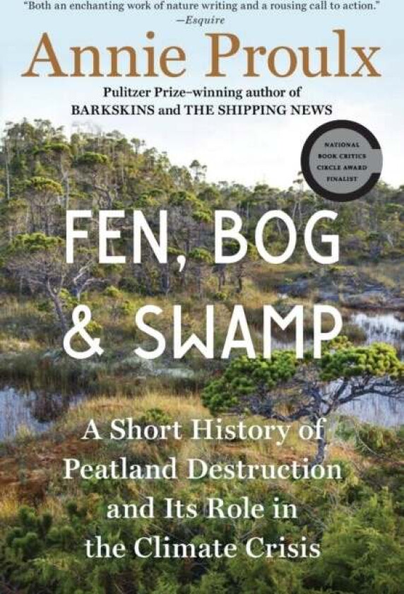 Fen, Bog and Swamp av Annie Proulx