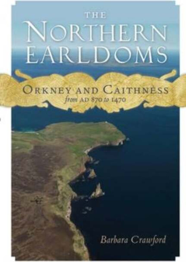 The Northern Earldoms av Barbara E. Crawford