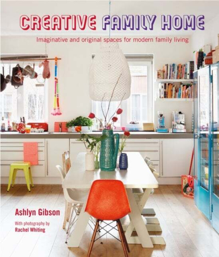 Creative Family Home av Ashlyn Gibson