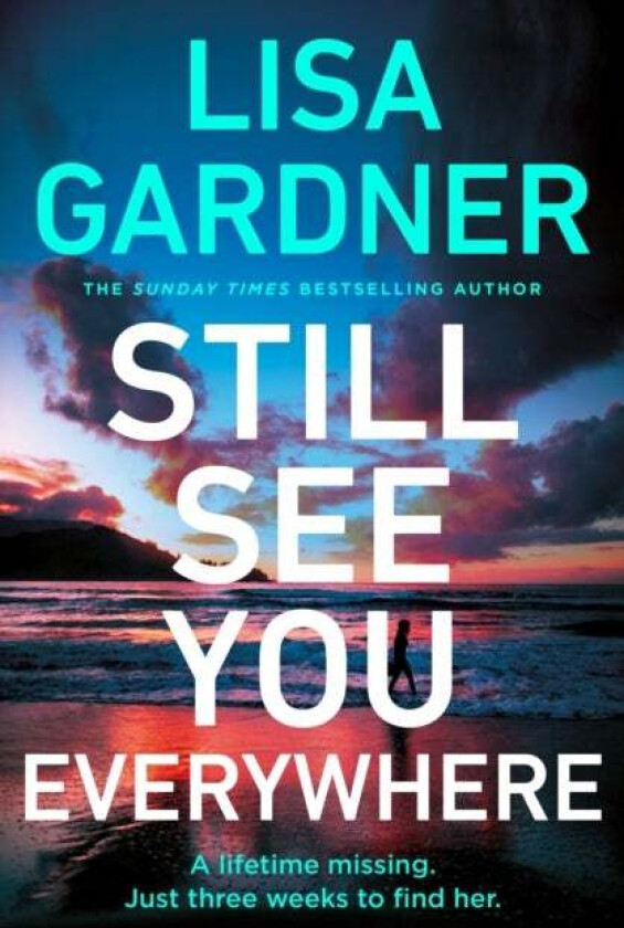 Still See You Everywhere av Lisa Gardner