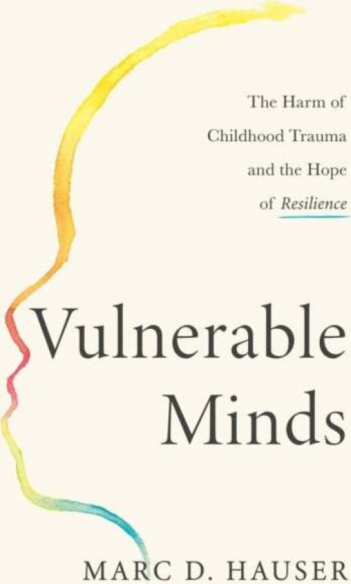 Vulnerable Minds av Marc D. Hauser