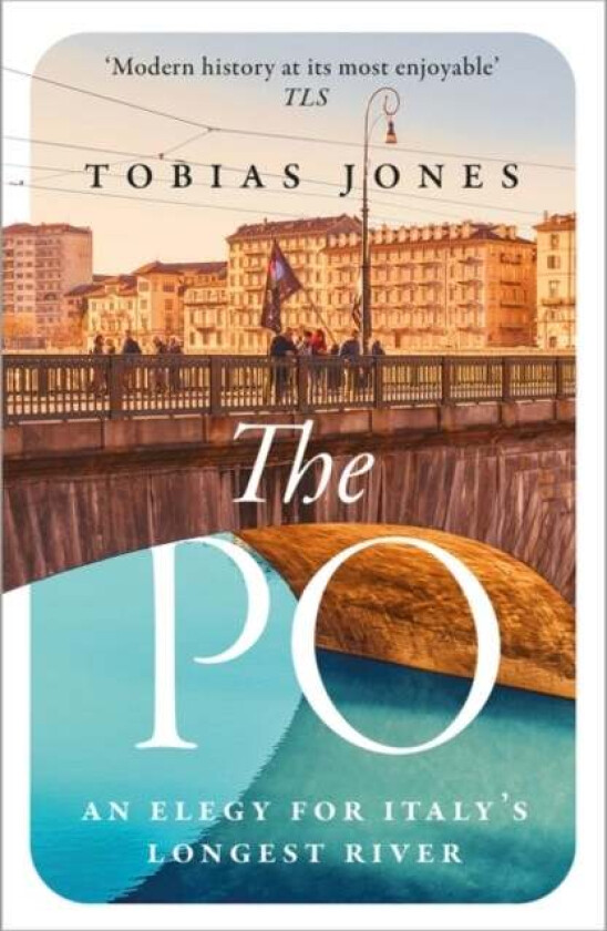 The Po av Tobias Jones