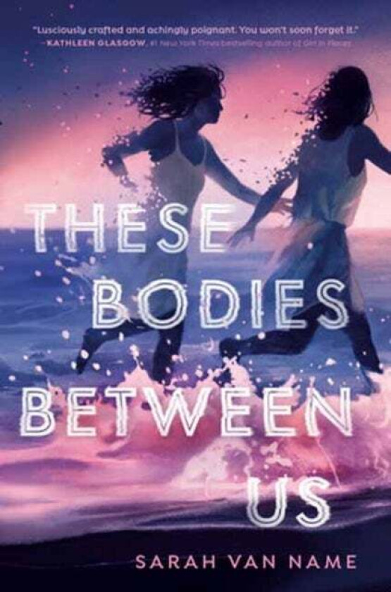 These Bodies Between Us av Sarah Van Name