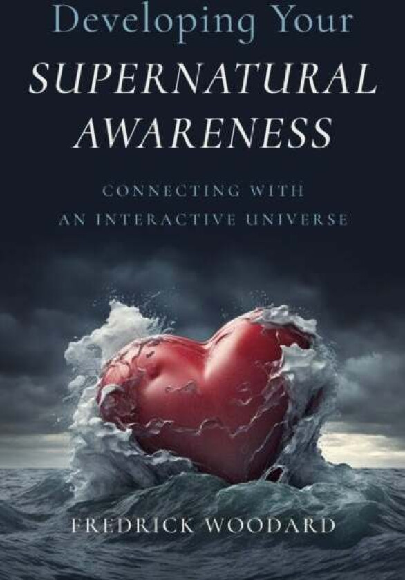 Developing Your Supernatural Awareness av Evelyn Elsaesser