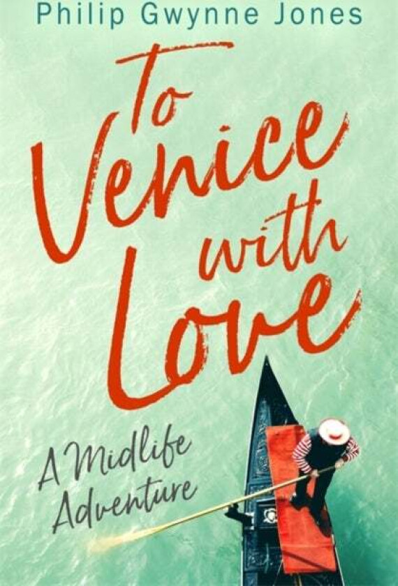 To Venice with Love av Philip Gwynne Jones