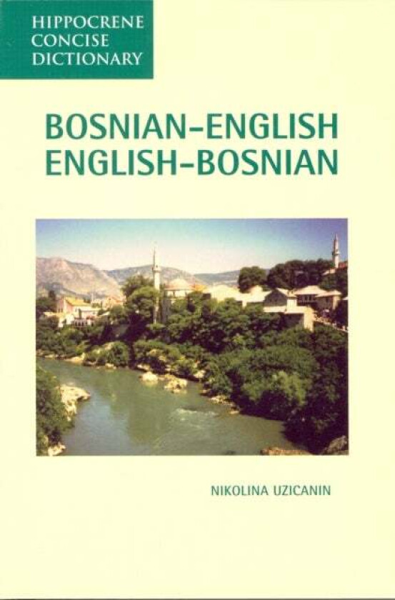Bosnian-English / English-Bosnian Concise Dictionary av Nikolina Uzicanin