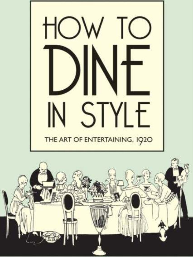 How to Dine in Style av J. Rey