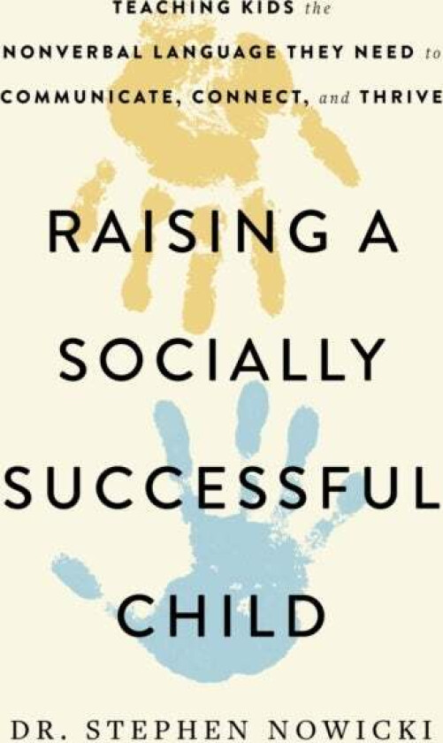 Raising a Socially Successful Child av Dr Nowicki