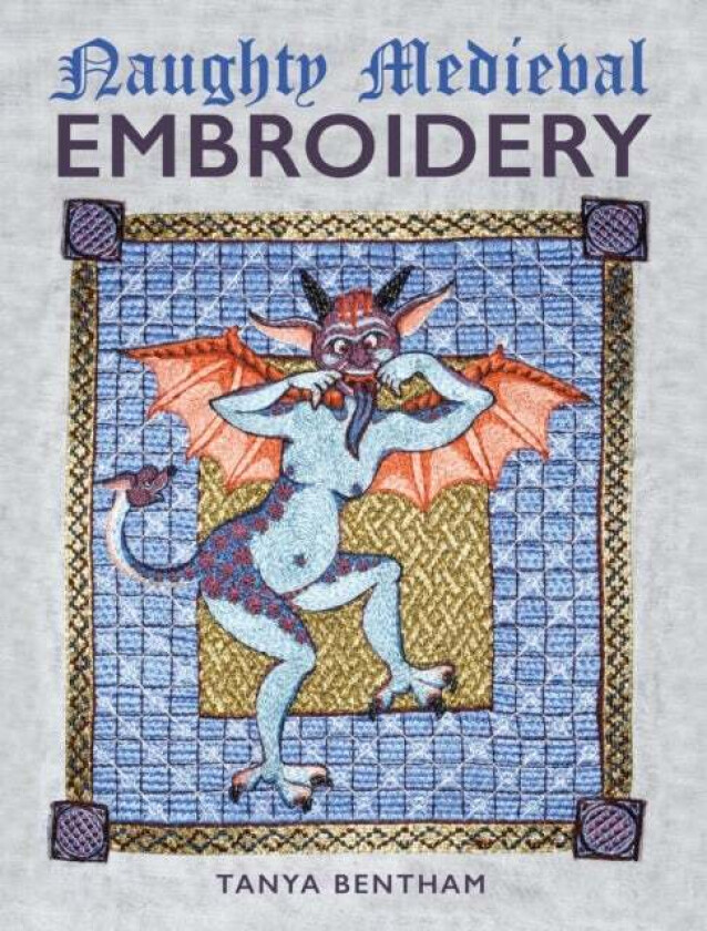 Naughty Medieval Embroidery av Tanya Bentham