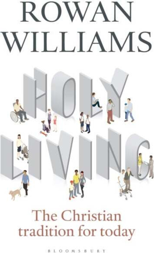 Holy Living av Rowan (Magdalene College Cambridge UK) Williams