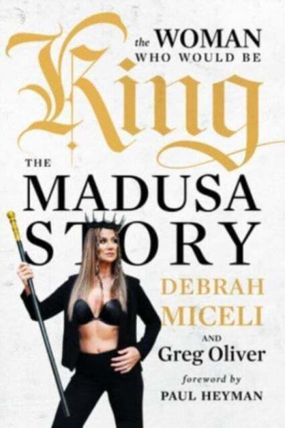 The Woman Who Would Be King av Debrah Miceli, Greg Oliver