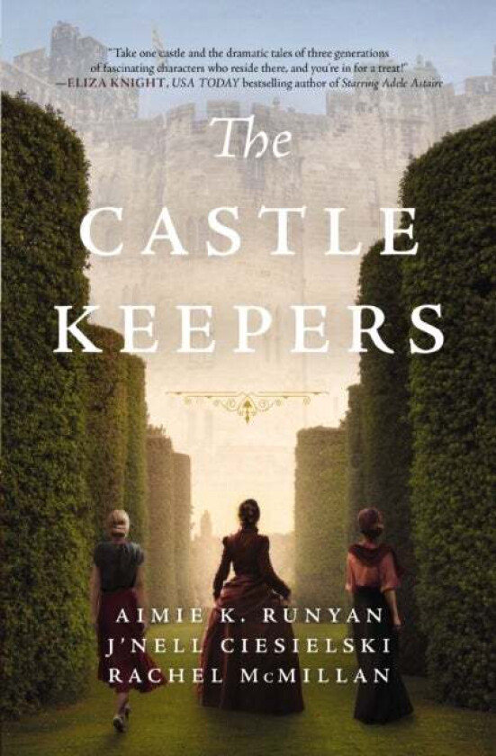 The Castle Keepers av Aimie K. Runyan, J'nell Ciesielski, Ra McMillan