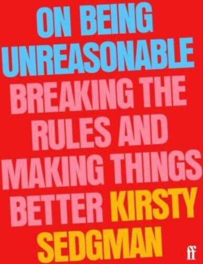 On Being Unreasonable av Kirsty Sedgman