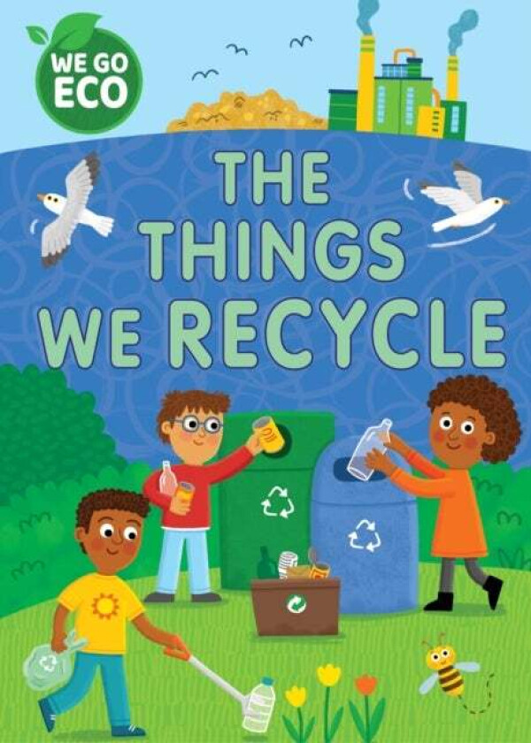 WE GO ECO: The Things We Recycle av Katie Woolley