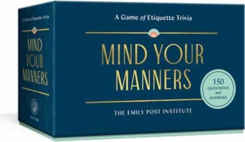 Mind Your Manners av Lizzie Post, Daniel Post Senning