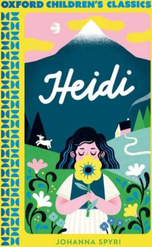 Oxford Children&#039;s Classics: Heidi av Johanna Spyri