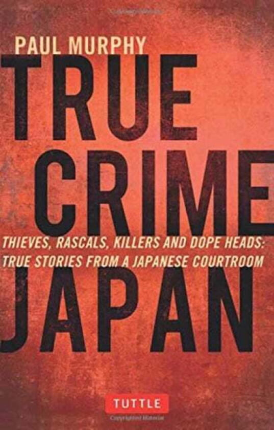 True Crime Japan av Paul Murphy