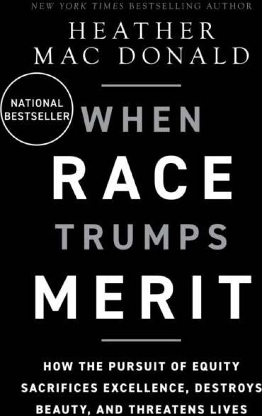 The When Race Trumps Merit av Heather Mac Donald