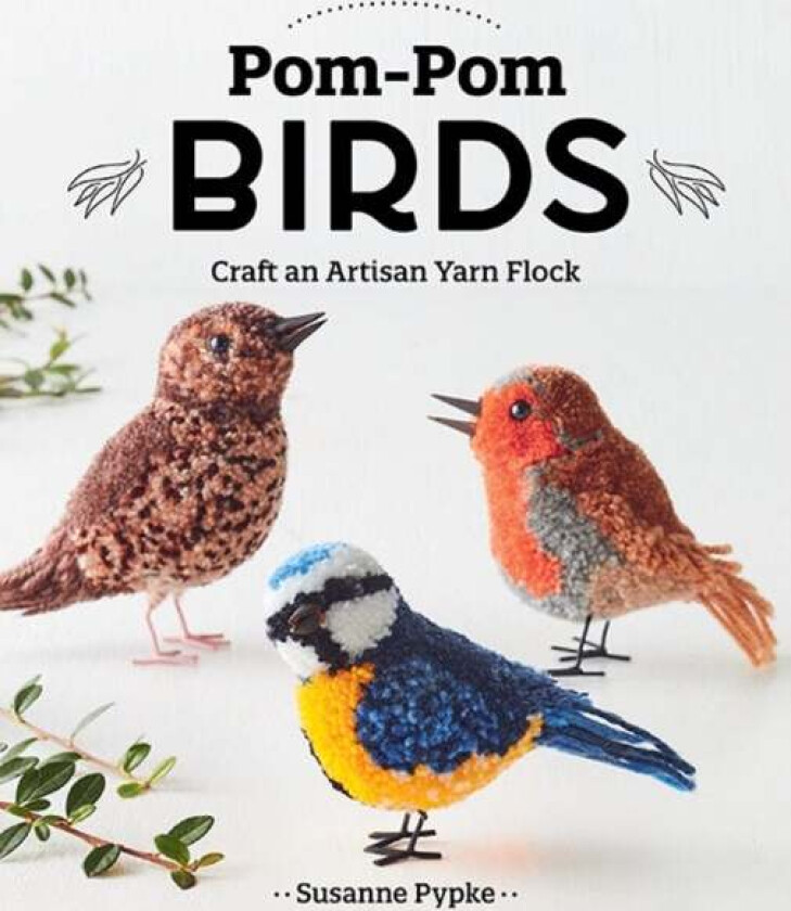 Pom-Pom Birds av Susanne Pypke