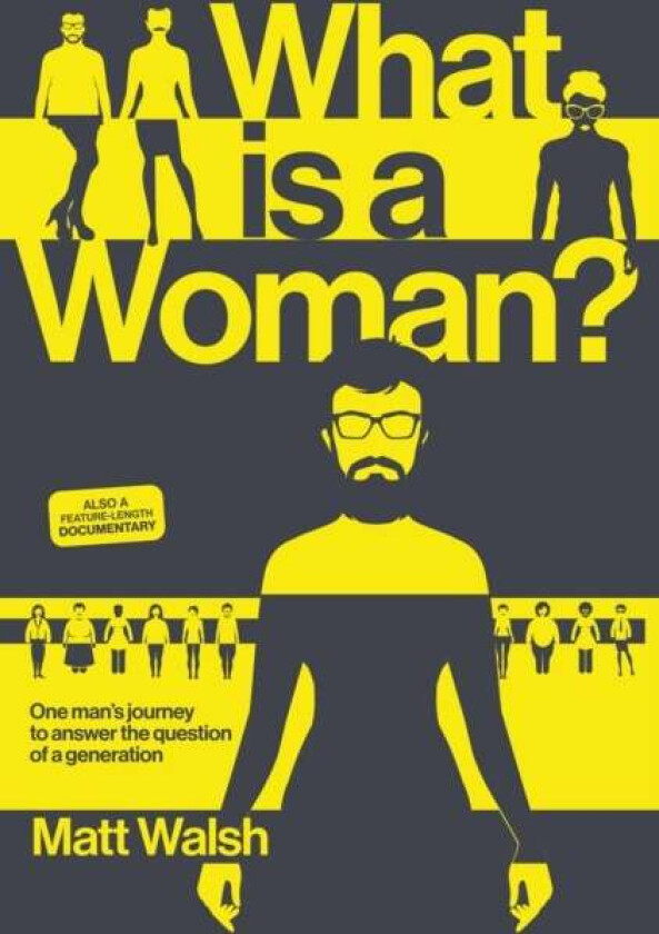 What is a Woman? av Matt Walsh