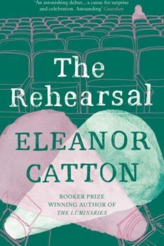 The Rehearsal av Eleanor Catton
