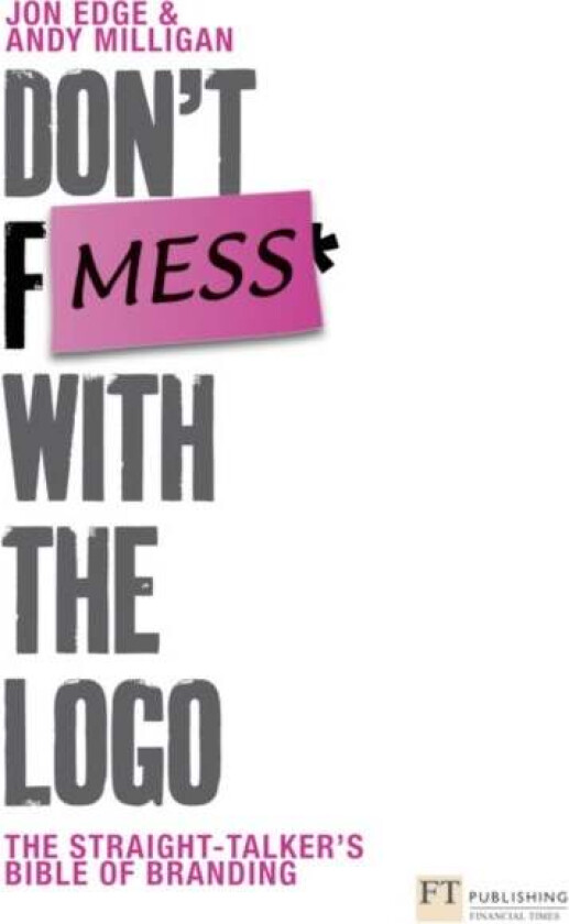 Don't Mess with the Logo av Andy Milligan, Jon Edge