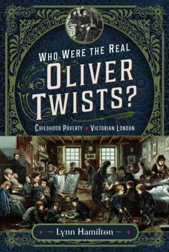 Who Were The Real Oliver Twists? av Lynn Hamilton