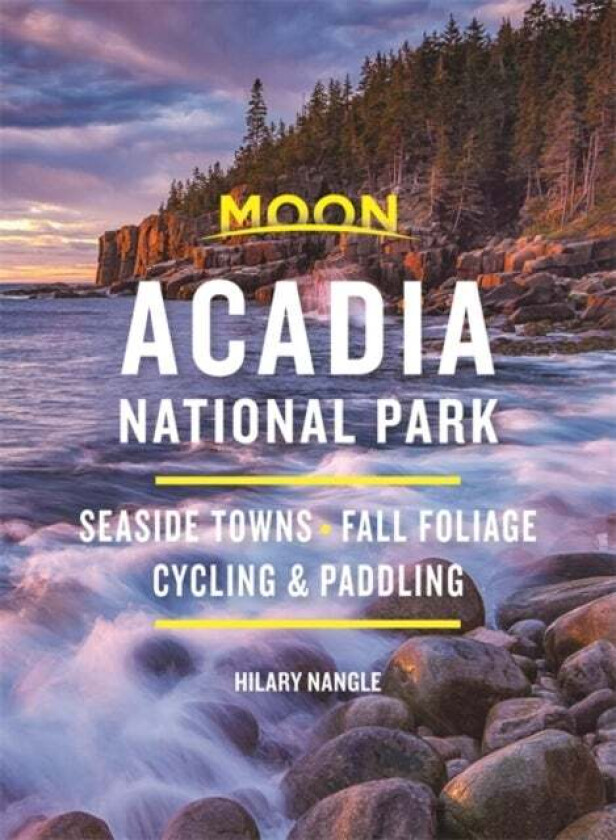 Moon Acadia National Park (Seventh Edition) av Hilary Nangle