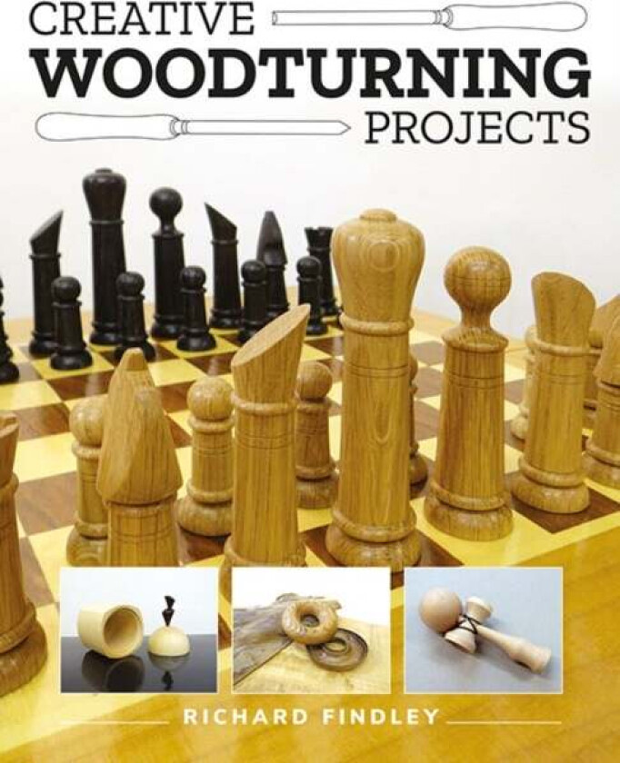 Creative Woodturning Projects av Richard Findley