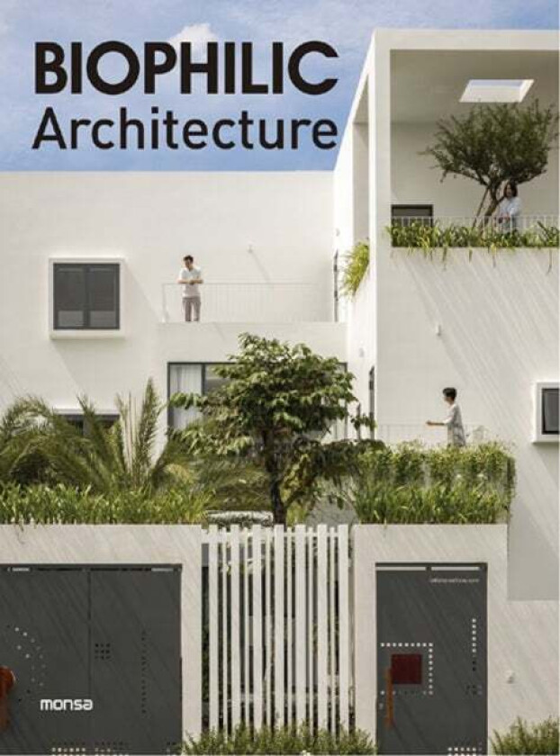 Biophilic Architecture av Monsa Publications